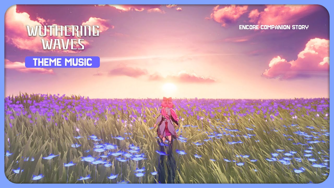 🎵 Encore Companion Story Theme | Wuthering Waves BGM