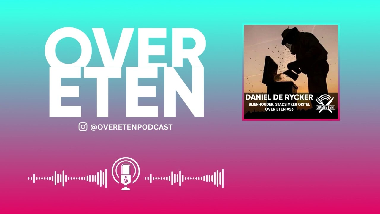 Daniel De Rycker, bijenhouder en stadsimker - Over Eten #53
