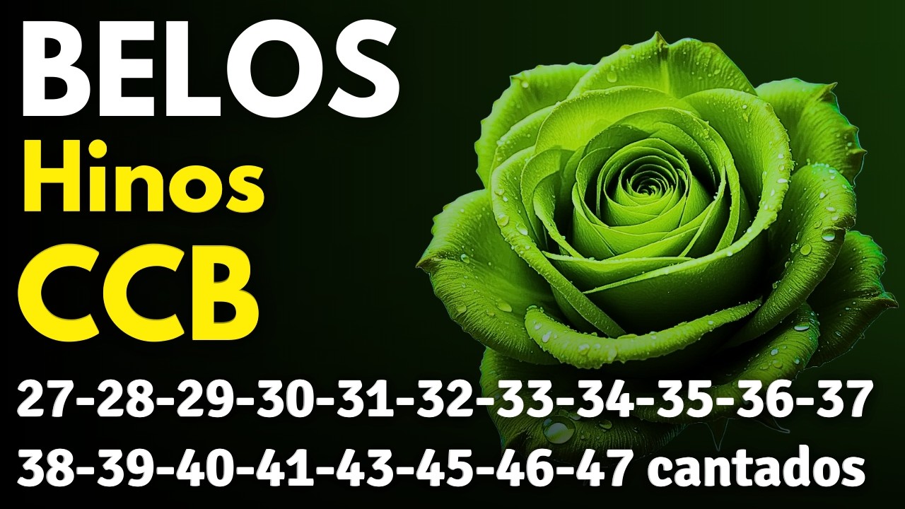 HINOS CCB 27-28-29-30-31-32-33-34-35-36-37-38-39-40-41-43-45-46-47-48-49-50-51-52-53-54-56 cantados