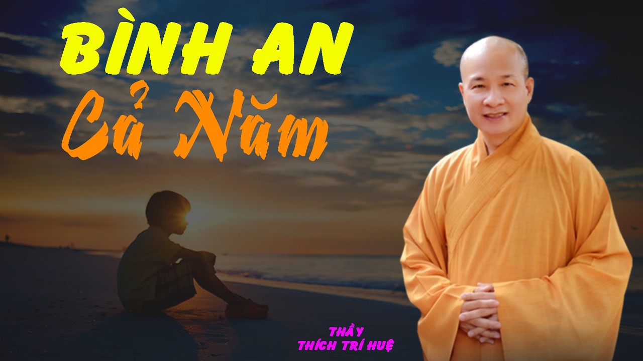 Cả năm sẽ bình an. Trí Huệ mới nhất 2026