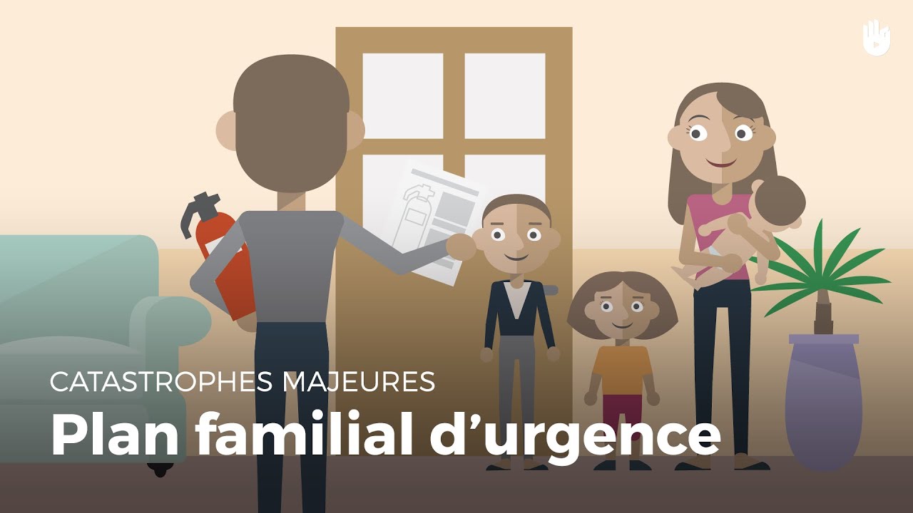 Prévoir un plan familial d'urgence | Catastrophe naturelle