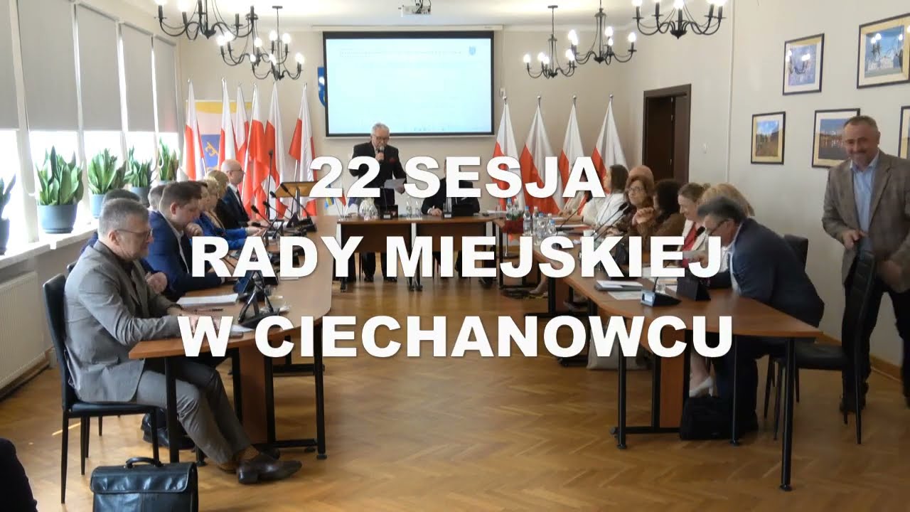 22 sesja IX kadencji Rady Miejskiej w Ciechanowcu