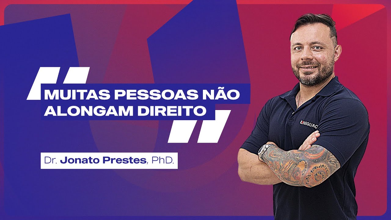 Aprenda a fazer a ativação do Latíssimo do Dorso - Dr. Jonato Prestes, PhD. – Faculdade UNIGUAÇU