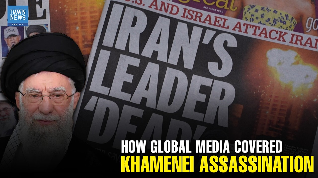 How Global News Media Covered Iran Supreme Leader Khamenei's Assassination | Dawn News English