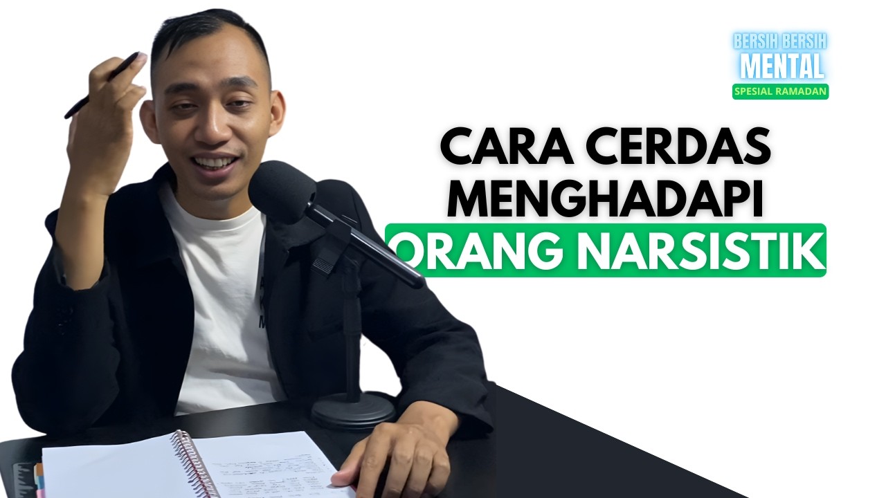 CARA CERDAS MENGHADAPI ORANG NARSISTIK | DAY 20 BERSIH BERSIH MENTAL SPESIAL RAMADAN