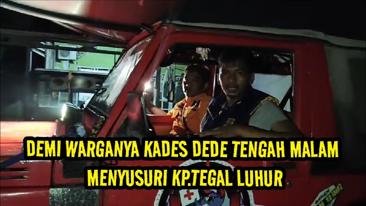 PENGECEKAN DAN PENGAWASAN KE KP.TEGAL LUHUR DESA SUKAMAKMUR || KADES DEDE MEMBERIKAN CEMILAN MALAM