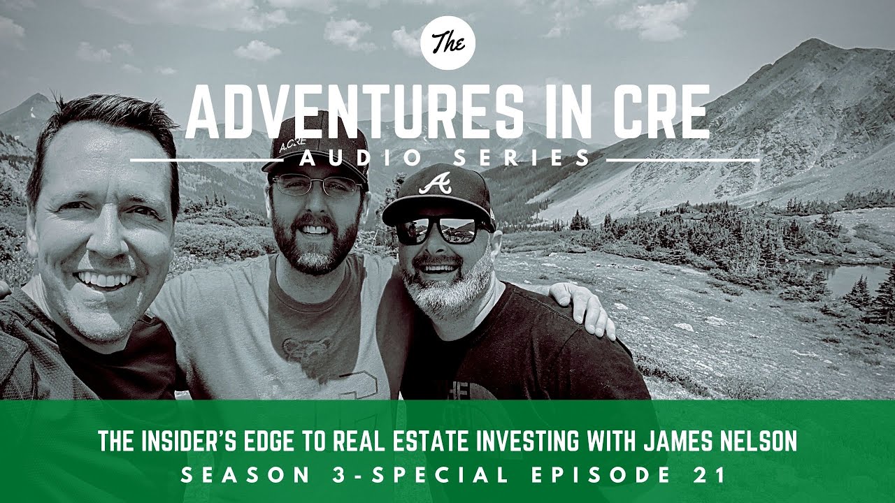 The Insider's Edge to Real Estate Investing with James Nelson