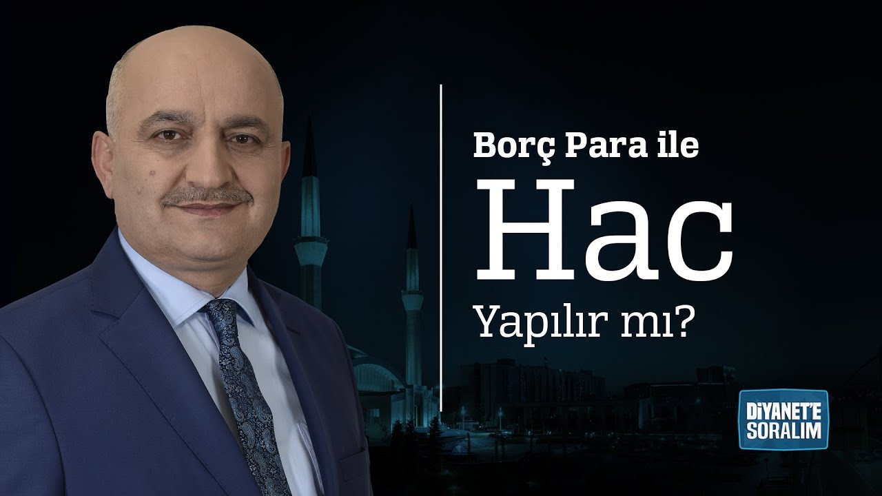 Borç Para ile Hac Yapılır mı?