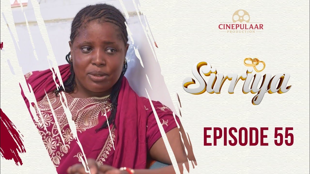 Serie   SIRRIYA   Saison 01   episode 55
