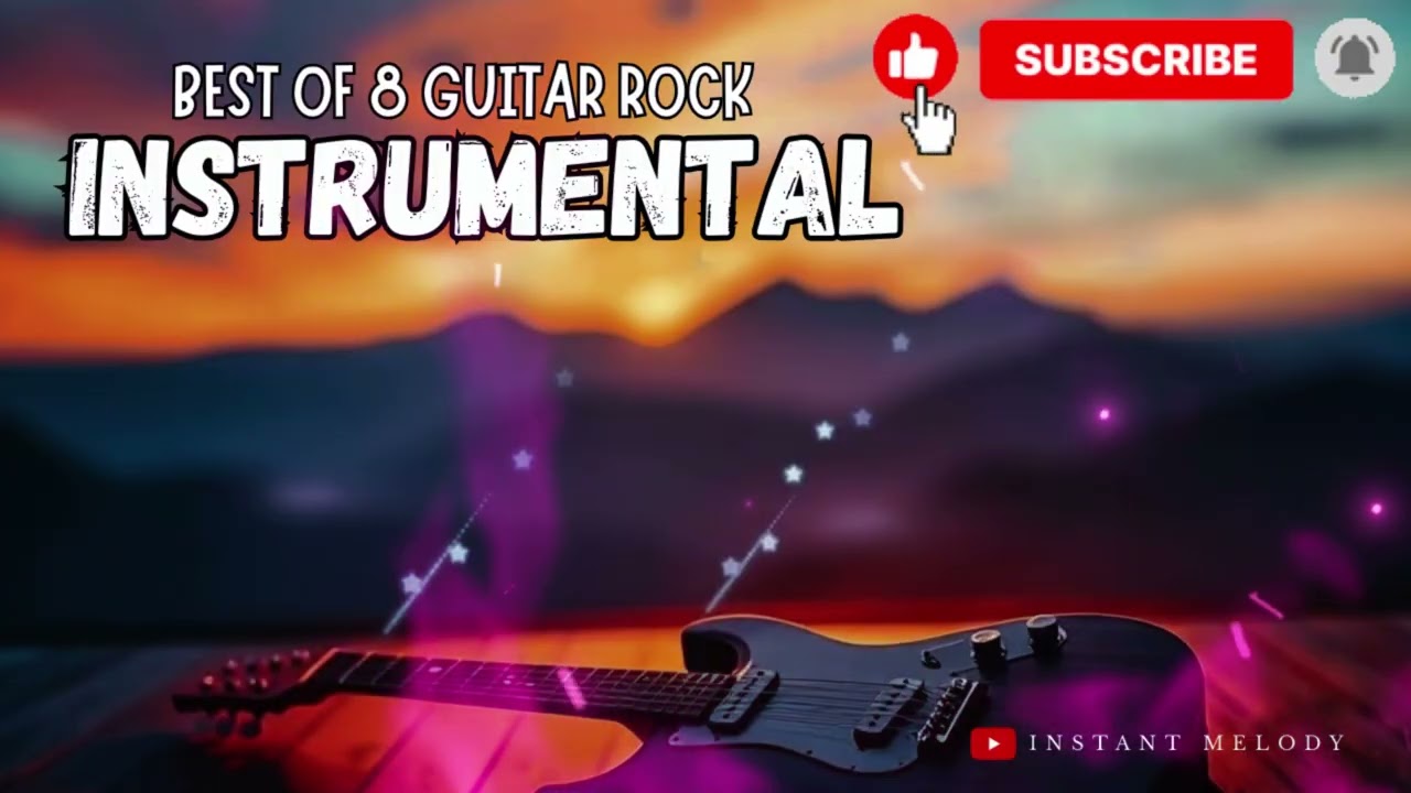 ROCK GUITAR INSTRUMENTAL - BEST PLAYLIST BY INSTANT MELODY