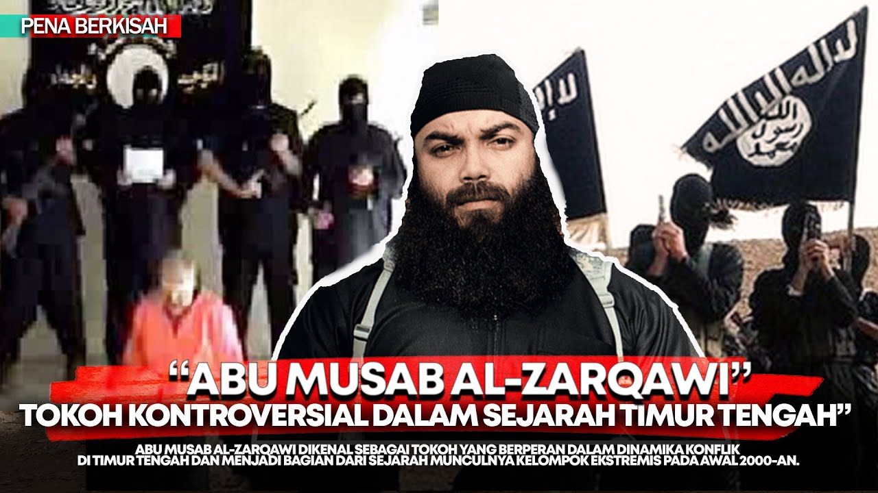 Apa Dampak Abu Musab al-Zarqawi Terhadap Sejarah Dunia?