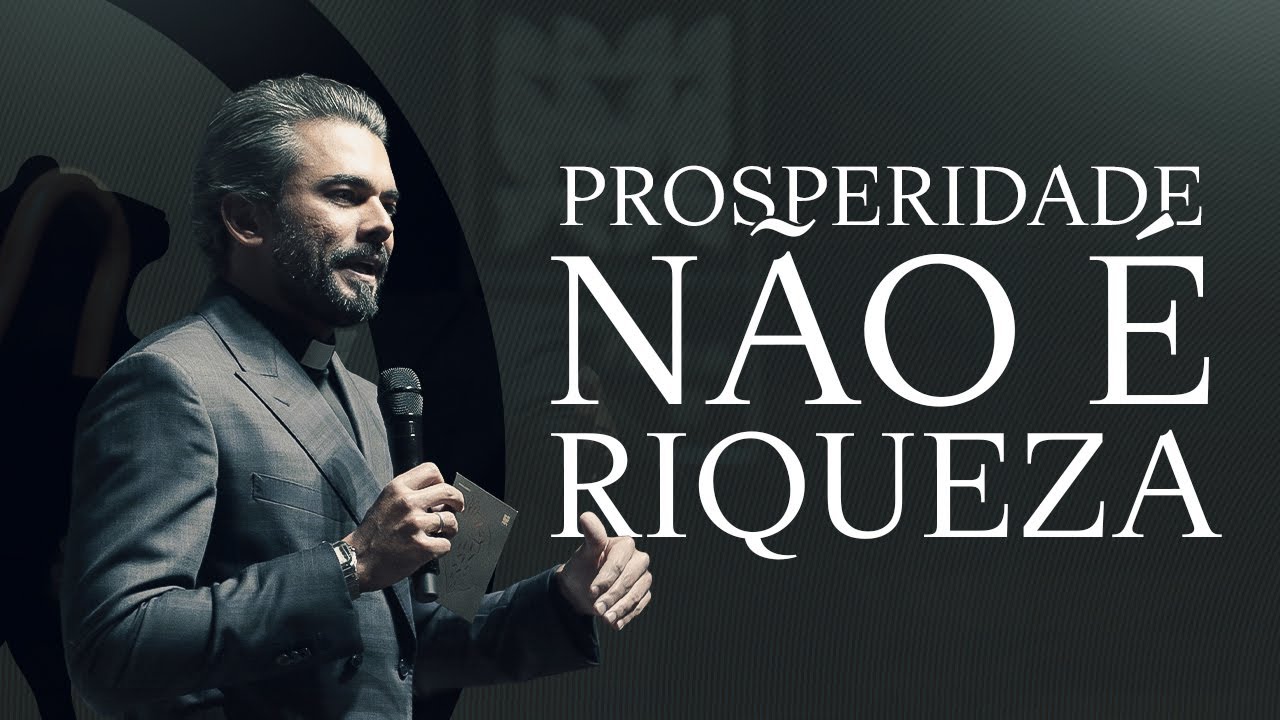 PROSPERIDADE N&Atilde;O &Eacute; RIQUEZA! | BRUNO BRITO