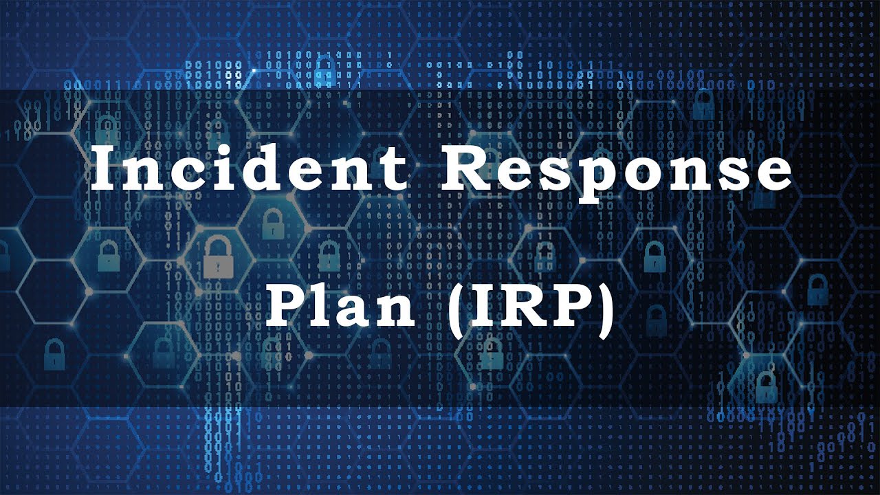 Incident Response Plan (IRP)
