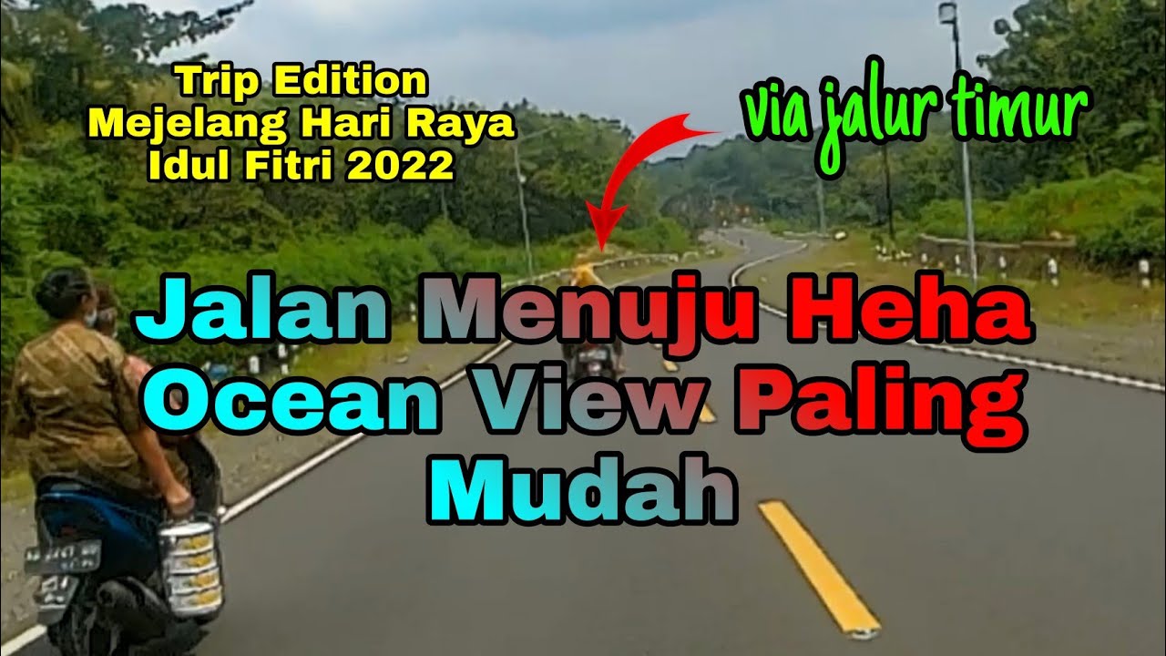 The road to heha ocean view via the eastern route | @JOGJA TRIP CHANNEL