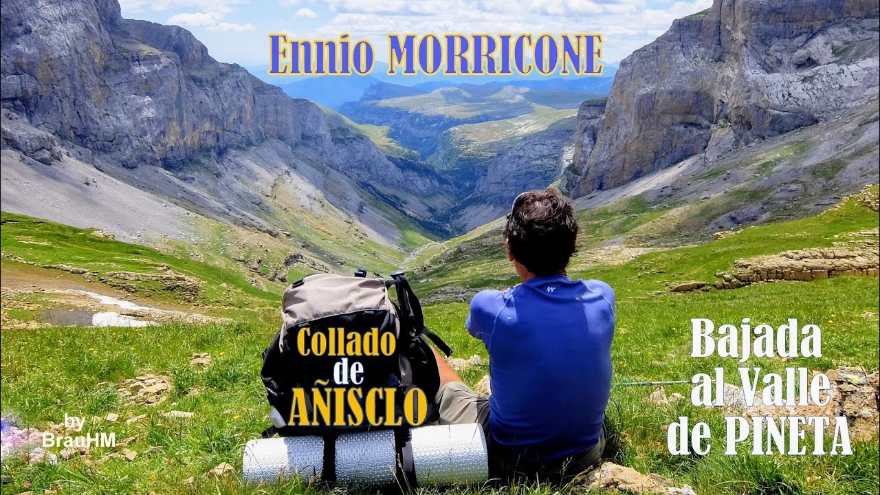 Faja las Olas - Collado de Añisclo - bajada al Valle de Pineta. Pirineos. Música de Ennio MORRICONE.