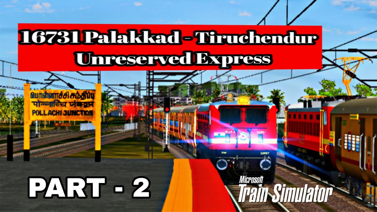 🔴LIVE | 16731 PALAKKAD - TIRUCHENDUR EXPRESS | | PART - 2 | TGDR V1 #indianrailways#trainsimulator