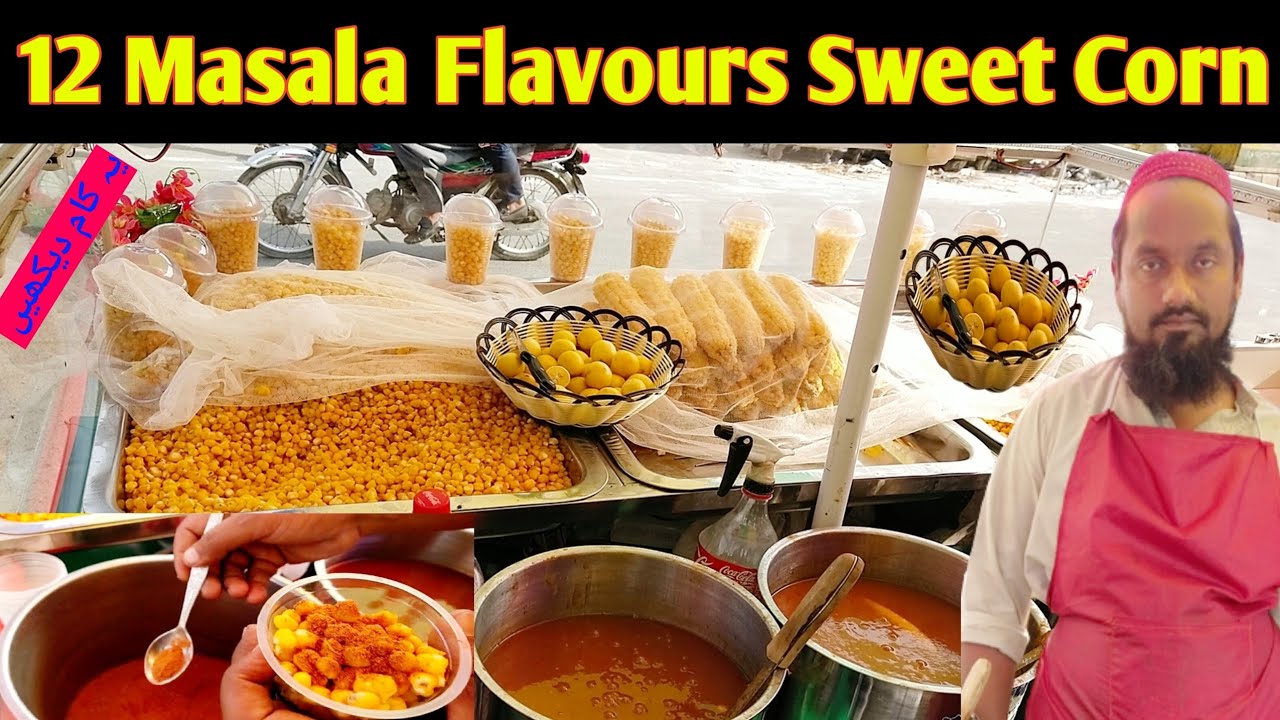 12 Masala Flavours Sweet Corn | Township Food street lahore | G Pakistan