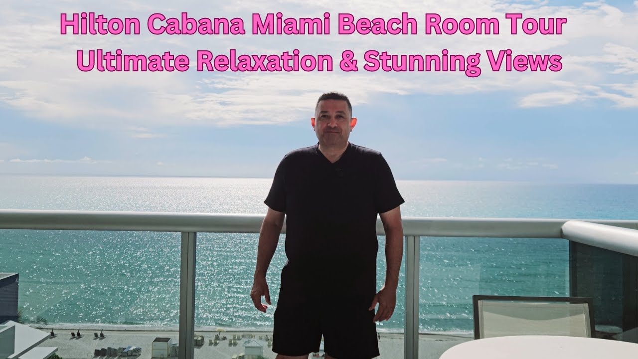 Hilton Cabana Miami Beach Room Tour | Ultimate Relaxation & Stunning Views