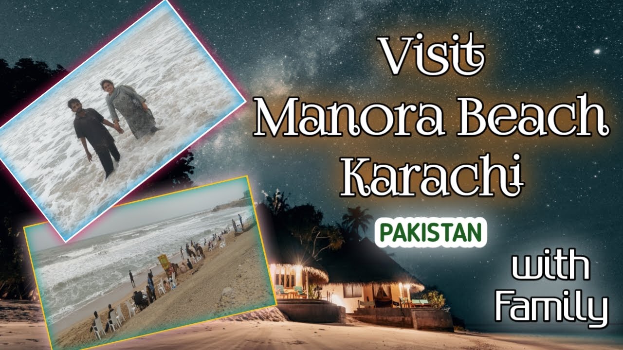 Visit Manora Beach Karachi, Sindh, Pakistan with family ll BR SINDHI ll by Ballam Rai