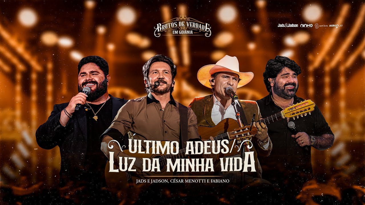 Jads & Jadson - Último Adeus/Luz da Minha Vida feat César Menotti e Fabiano (Ao Vivo em Goiânia)