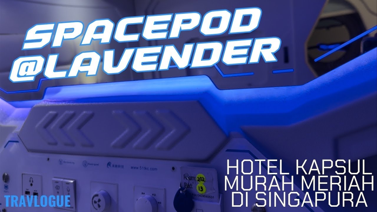 SPACEPOD@LAVENDER - HOTEL KAPSUL MURAH MERIAH DI SINGAPURA | TRAVLOGUE