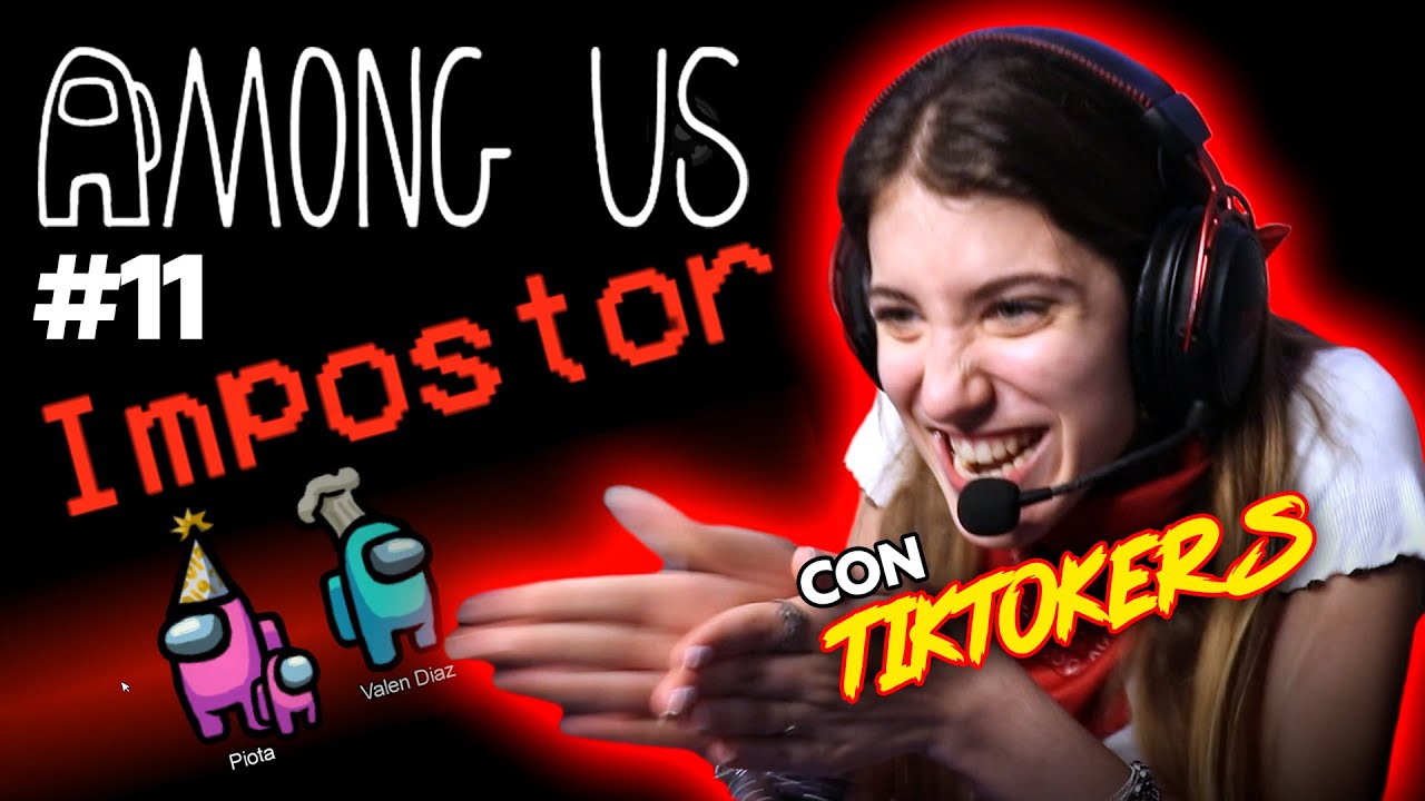 SE RE PICOOO!!! - AMONG US con TIKTOKERS #11 - Todos contra mi 😡