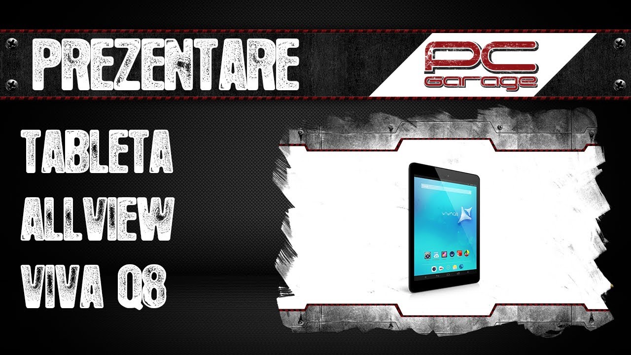 PC Garage -  Prezentare Tableta Allview Viva Q8