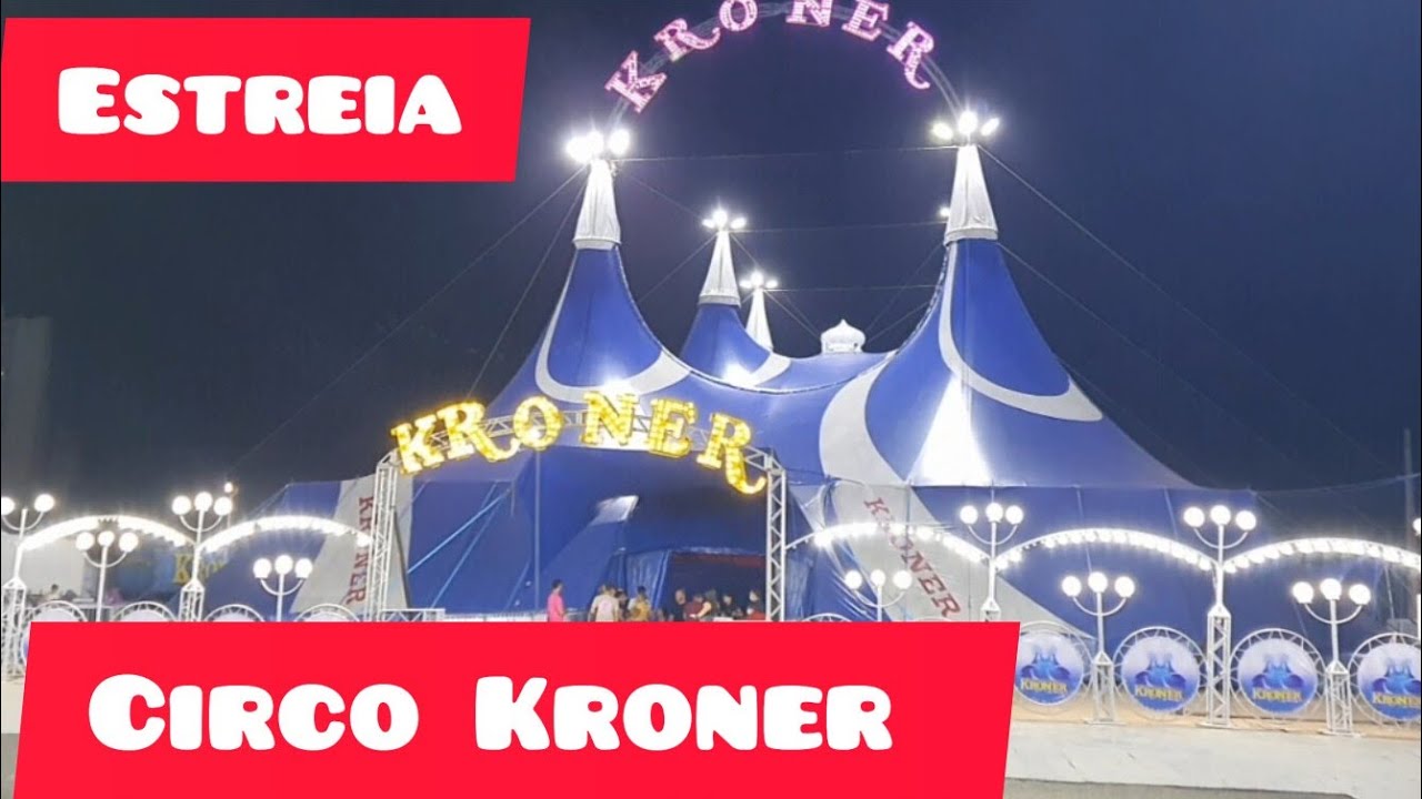 Circo KRONER estreia em Teresina Piauí