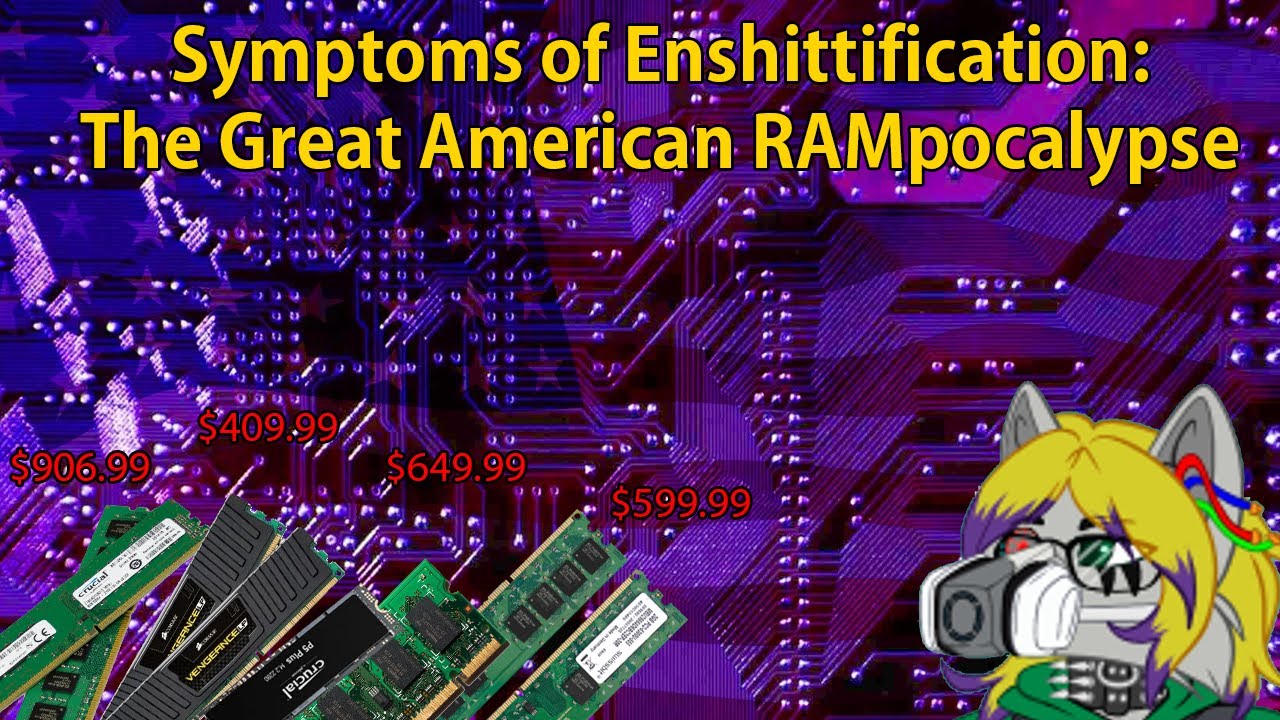 Symptoms of Enshittification: The Great American RAMpocalypse