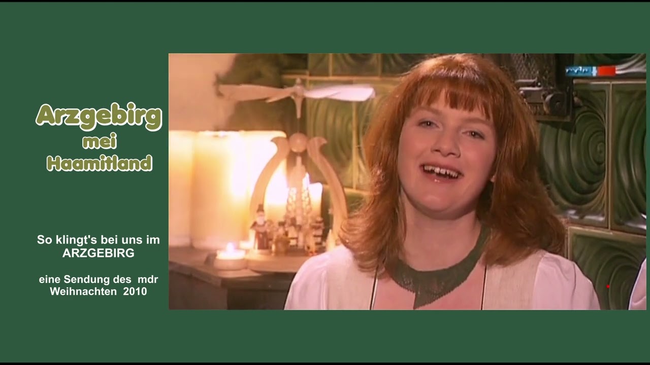 ARZGEBIRG MEI HAAMITLAND - So klingt's bei uns im Arzgebirg - Weihnachten 2010 - mdr Sendung