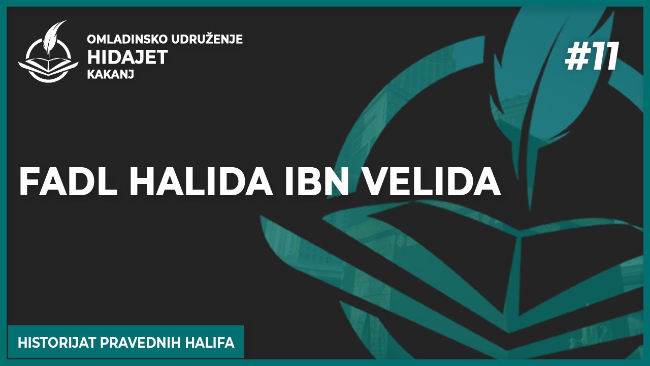 11 Fadl Halida ibn Velida - dr. Zijad Ljakić