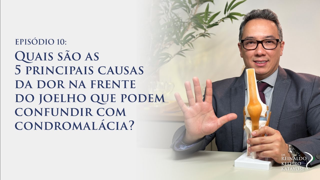 Quais são as 5 principais causas da dor na frente do joelho que podem confundir com condromalácia?