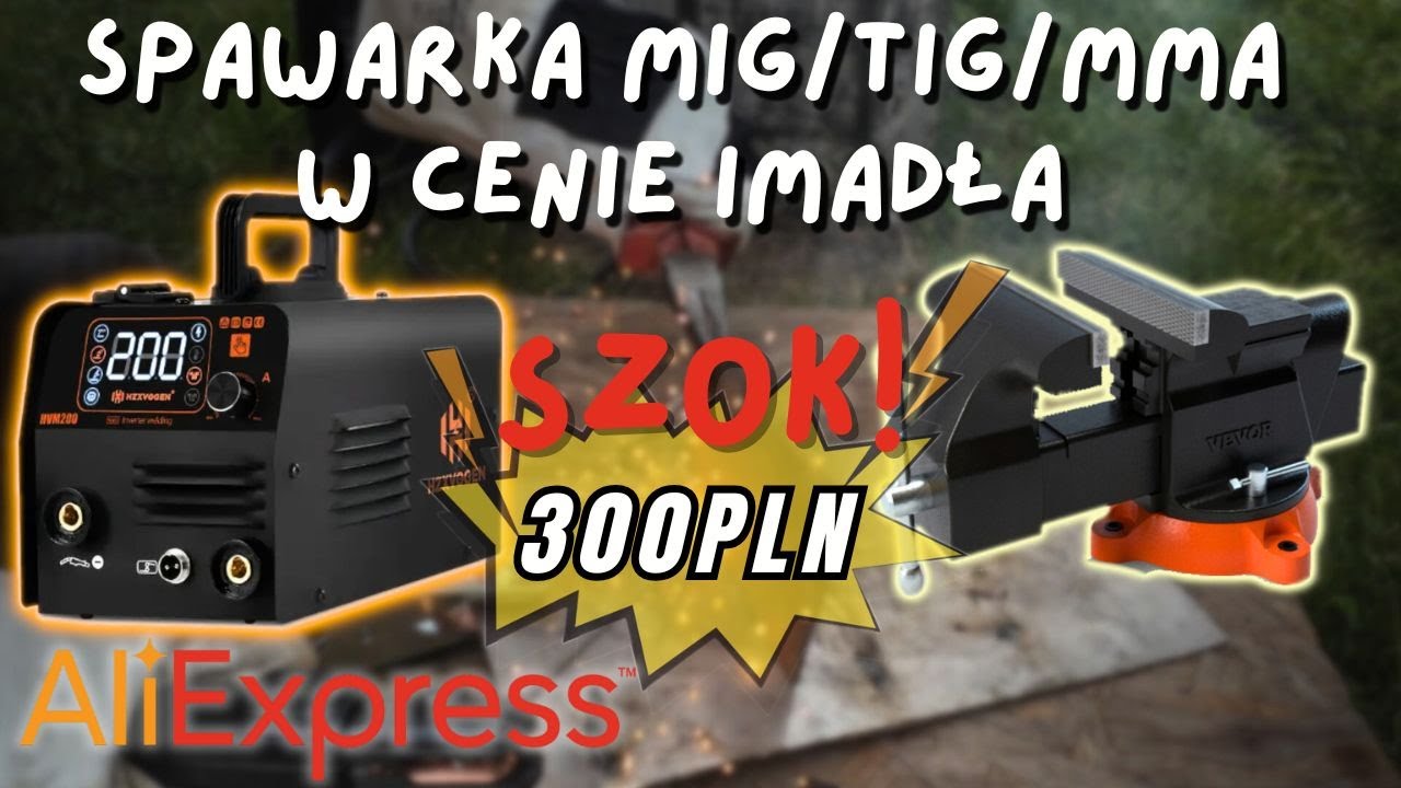 TEST - NAJTAŃSZA SPAWARKA 3w1 MIG/TIG/MMA HZXVOGEN HVM200 W CENIE IMADŁA VEVOR Z Aliexpress - SZOK!
