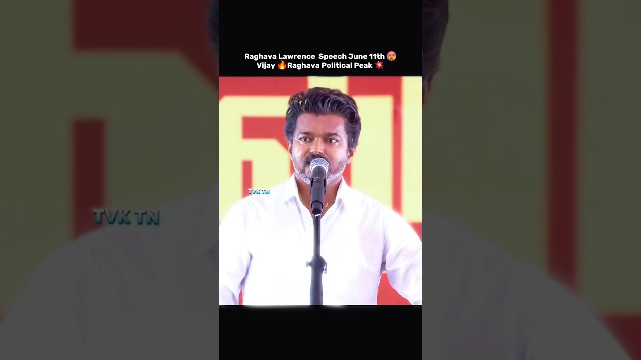 Raghava Lawrence Speech June 11th 💥 Political Peak Vijay 🥵 Raghava Blast Blast 🫡🥹 #tvk #tn #cm #tn