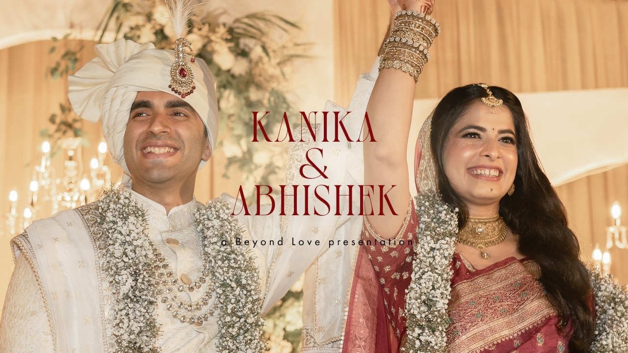 Kanika & Abhishek | Wedding Trailer