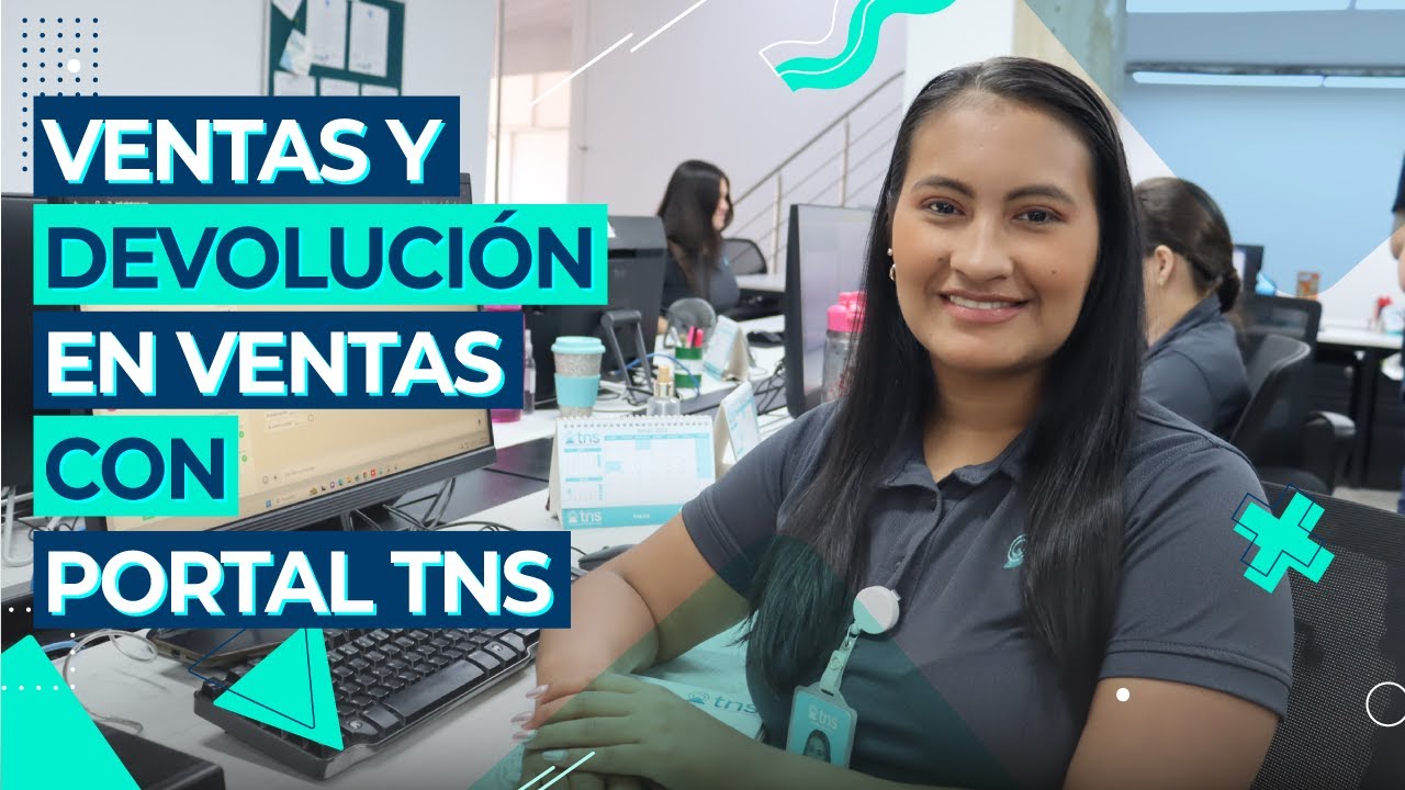 Cómo realizar ventas y devoluciones en venta con Portal TNS