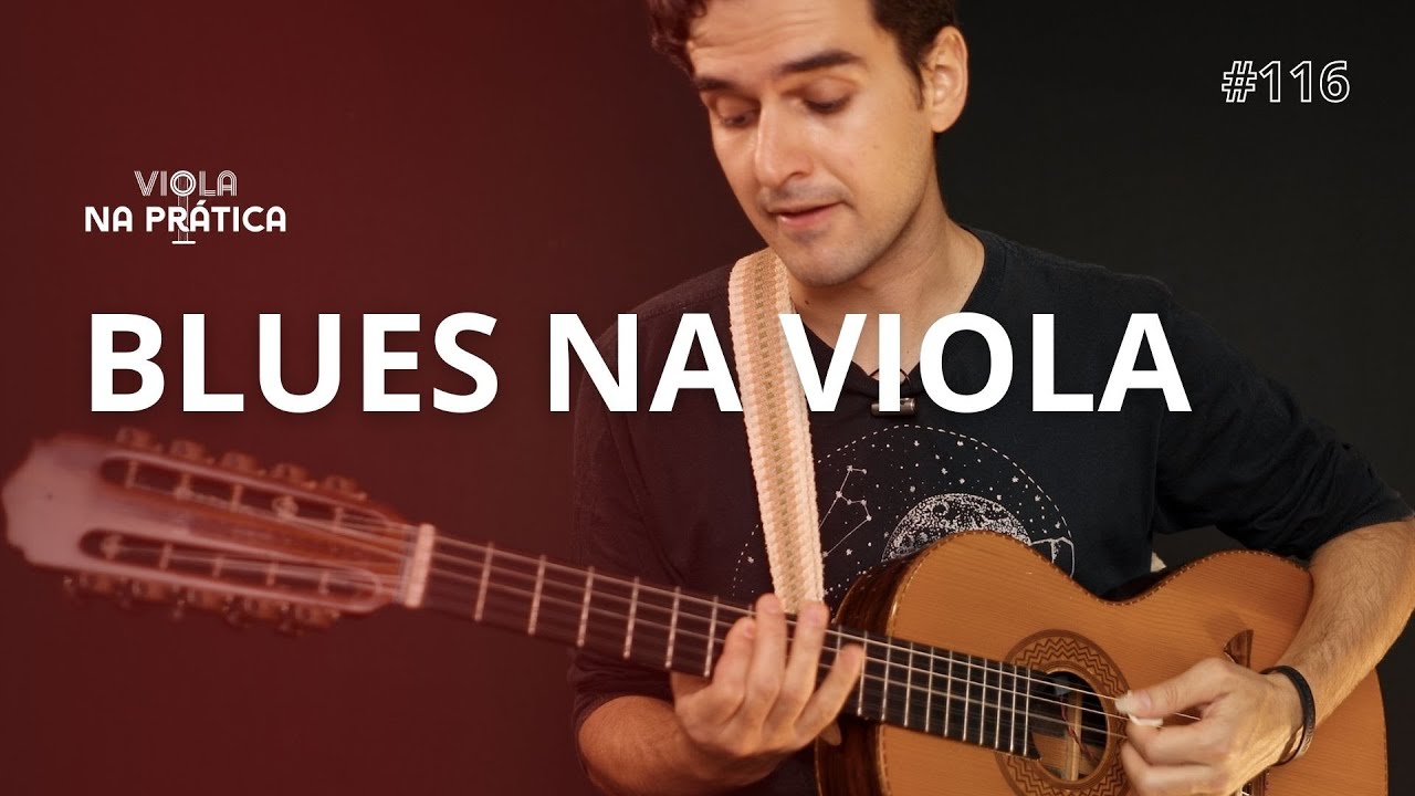 #116 Blues na Viola l a Moda de Viola