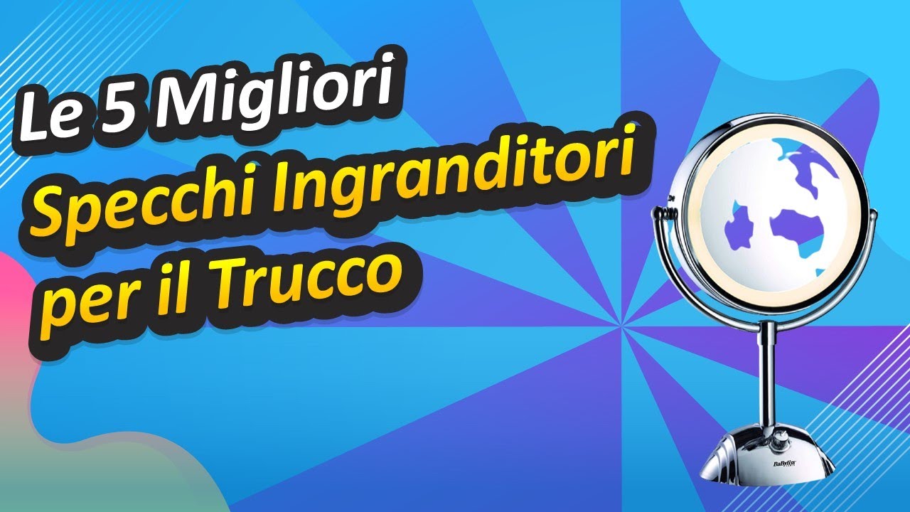 Le 5 Migliori Specchi Ingranditori per il Trucco