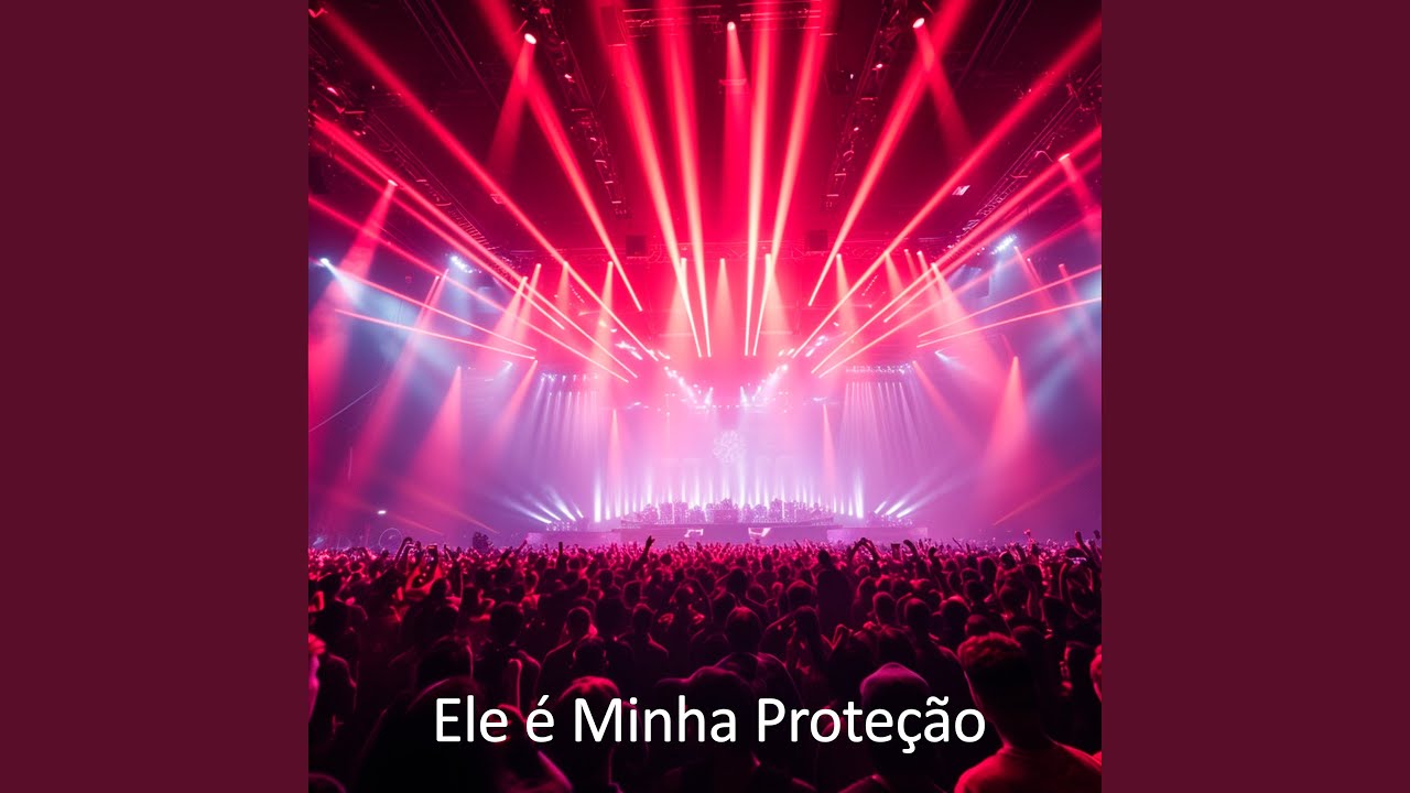 Ele é Minha Proteção