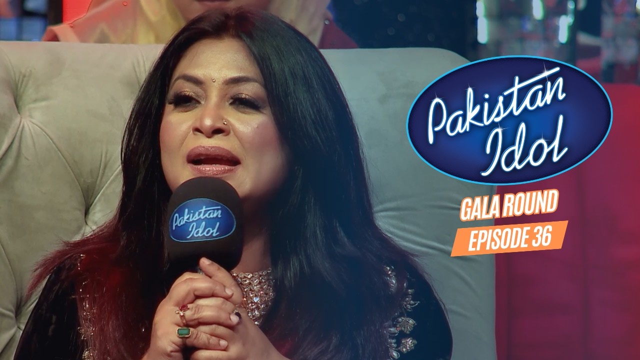 Pakistan Idol Episode 36 | Gala Round | Full Episode