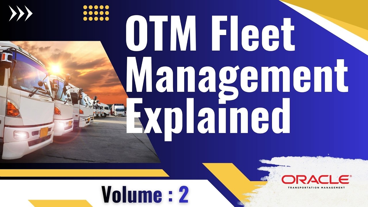 Volume 2: Fleet Planning & Execution in Oracle OTM