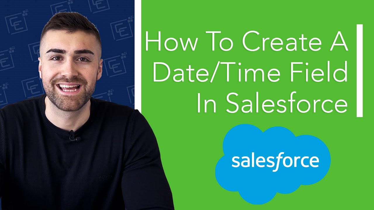 Create A Date/Time Field In Salesforce Lightning | 2022