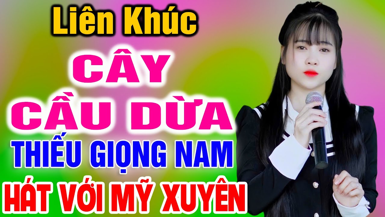 Liên Khúc Karaoke Cây Cầu Dừa ➤ Song Ca Cùng Mỹ Xuyên ➤ Karaoke Thiếu Giọng Nam