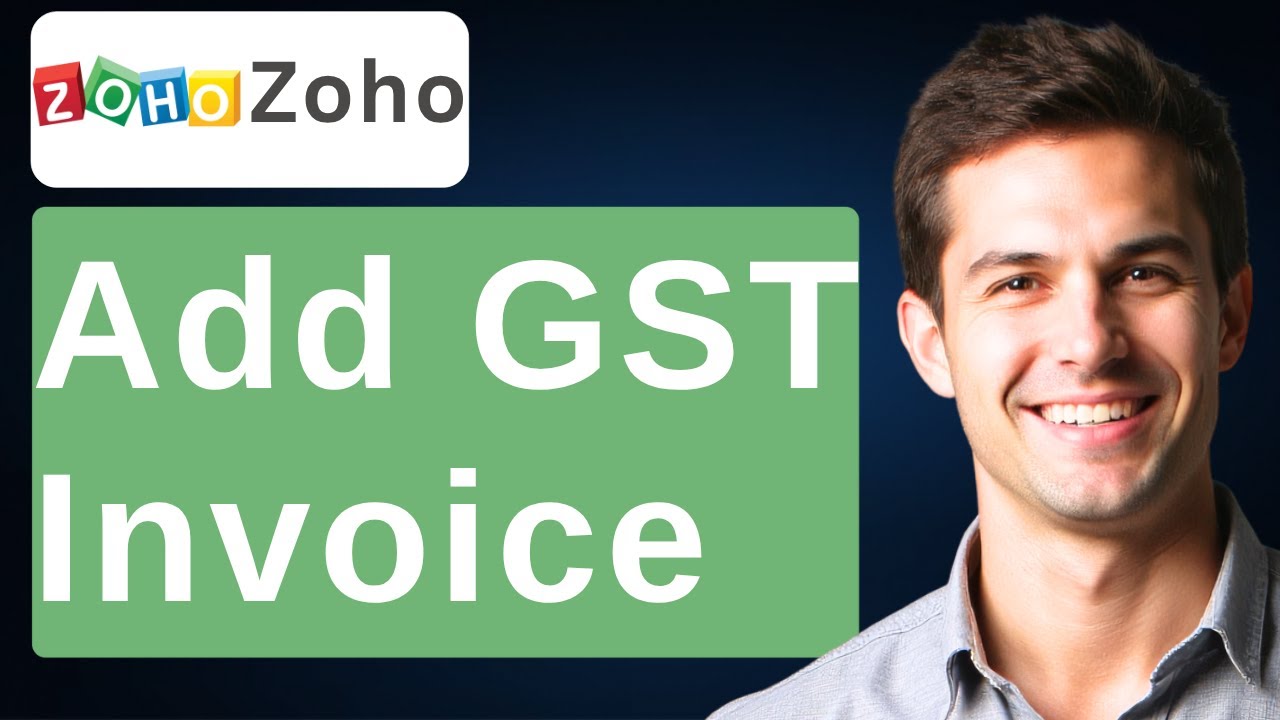 How To Add GST In Zoho Invoice [2026 Guide]
