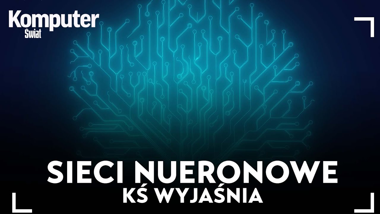 Czym są i jak działają sieci neuronowe? KŚ Wyjaśnia