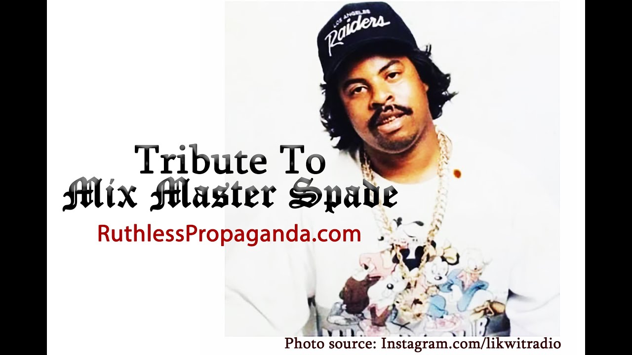 Mix Master Spade tribute + #ripmixmasterspade