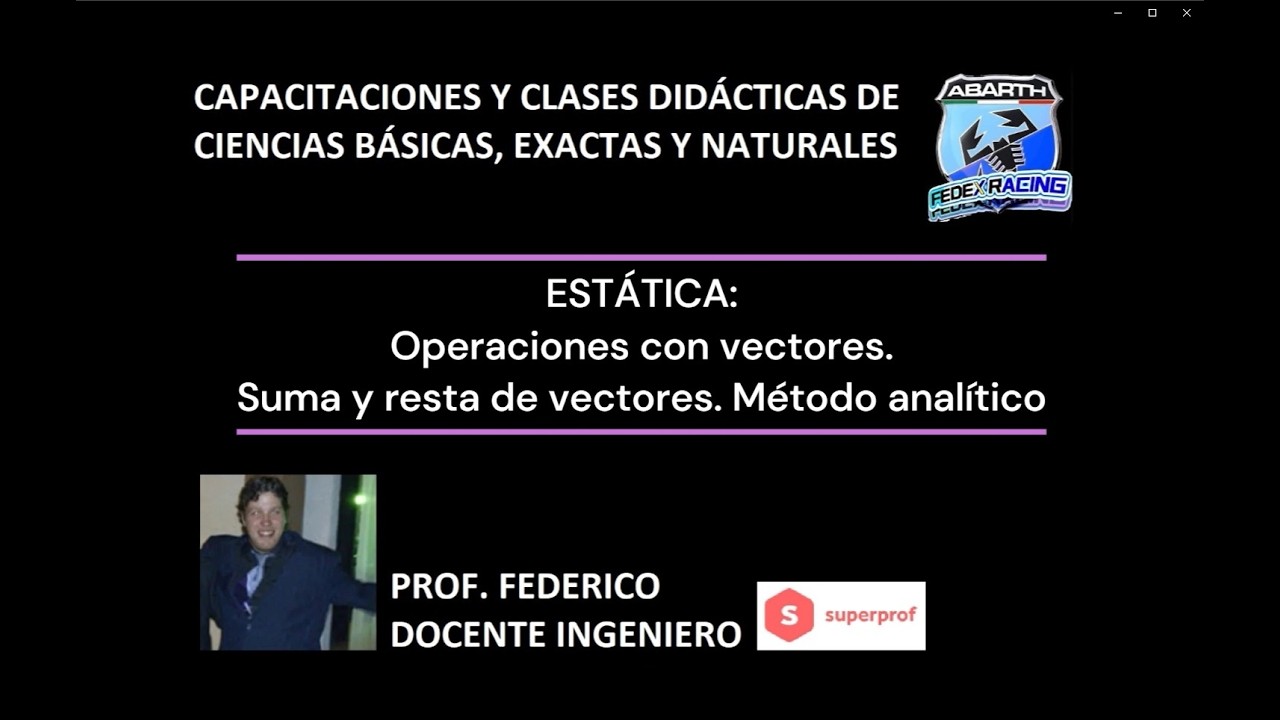 ESTÁTICA: Operaciones con vectores. Suma y resta de vectores. Método analítico