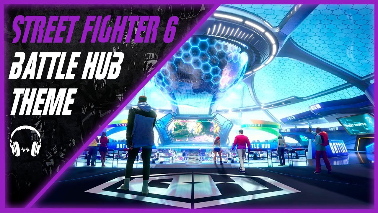 Street Fighter 6 - Battle Hub Theme - 1 Hour