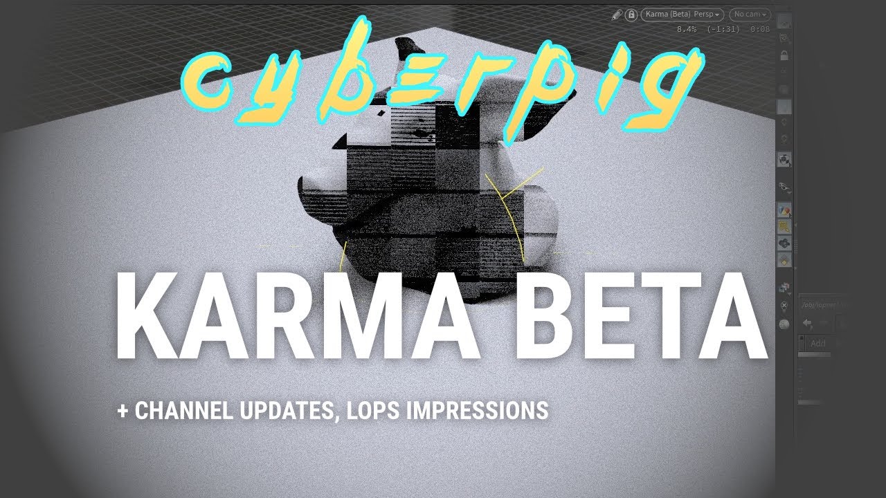 Channel Update + Karma 18 Beta, LOPs quick impressions
