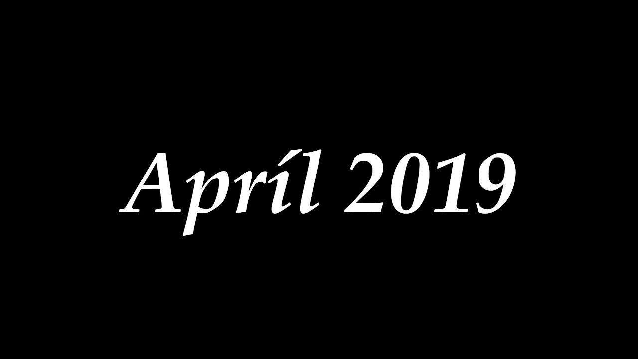 Apríl 2019 - #1 